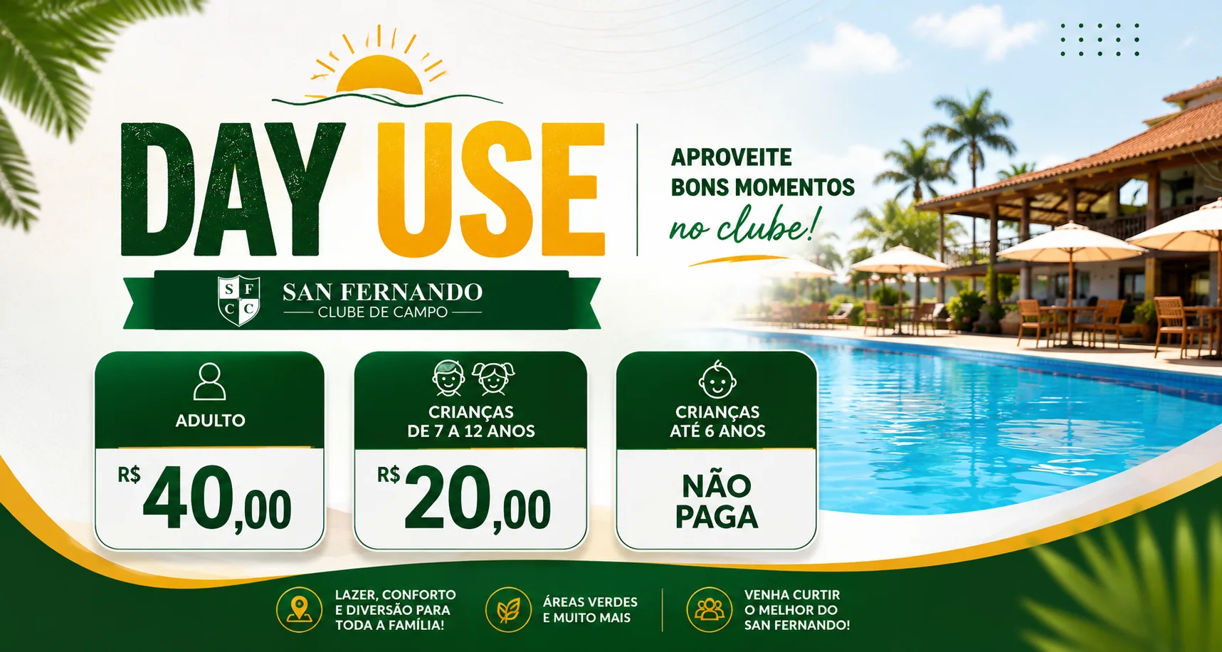 Day Use San Fernando Clube de Campo - adulto R$ 40, crianças de 7 a 12 anos R$ 20 e até 6 anos grátis